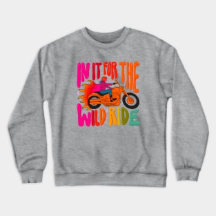 Wild Ride Crewneck Sweatshirt
